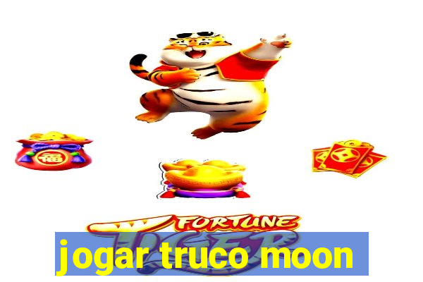 jogar truco moon